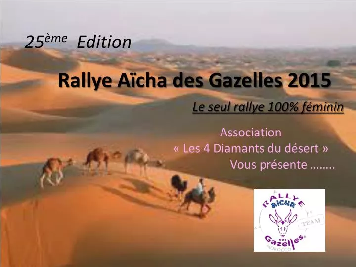 rallye a cha des gazelles 2015 le seul rallye 100 f minin