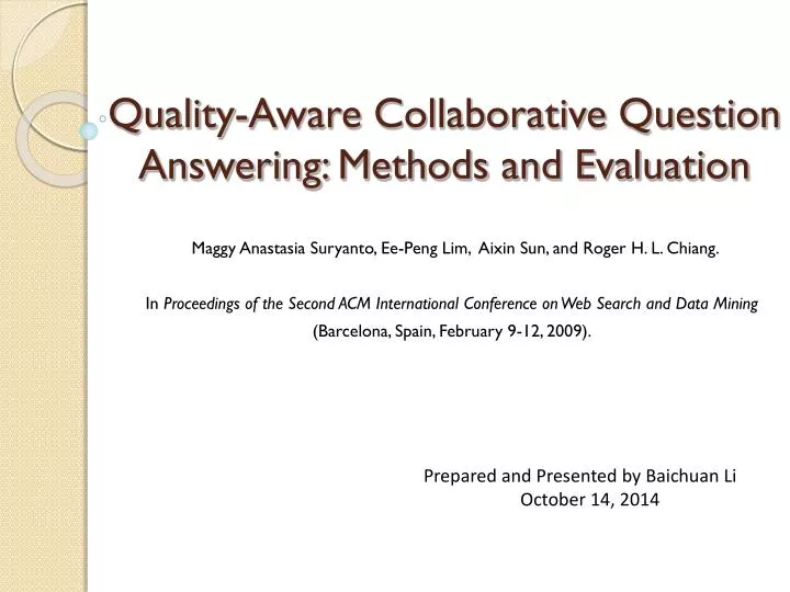quality aware collaborative question answering methods and evaluation