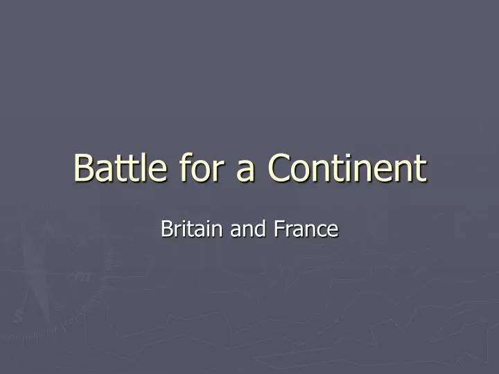 battle for a continent