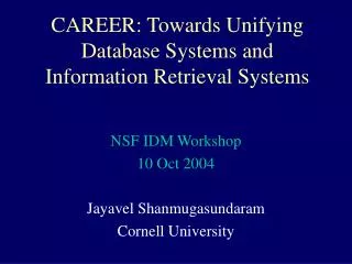 CAREER: Towards Unifying Database Systems and Information Retrieval Systems