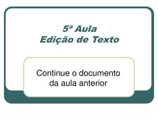 5 aula edi o de texto