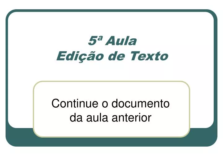 5 aula edi o de texto