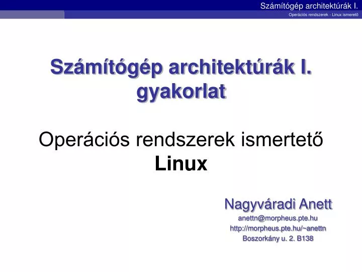 sz m t g p architekt r k i gyakorlat oper ci s rendszerek ismertet linux