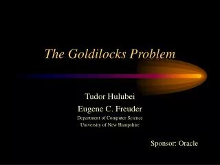 The Goldilocks Problem