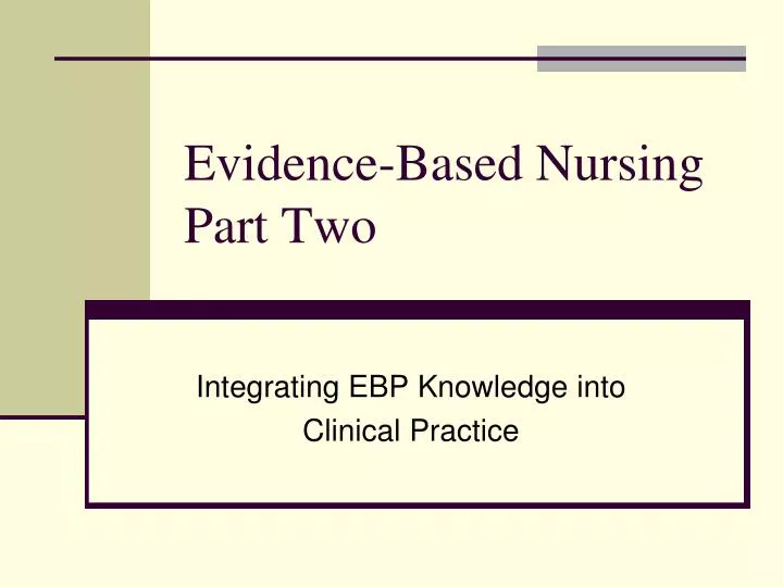 evidence based nursing part two