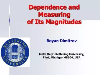 Dependence and Measuring of Its Magnitudes