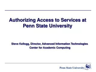 Authorizing Access to Services at Penn State University