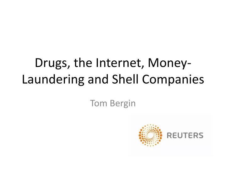 drugs the internet money laundering and shell companies