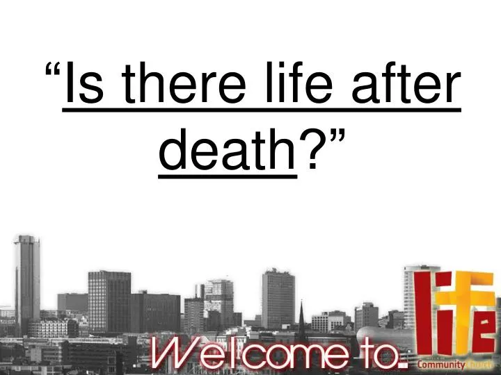 is there life after death