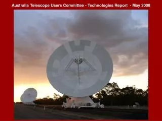 Australia Telescope Users Committee - Technologies Report - May 2008
