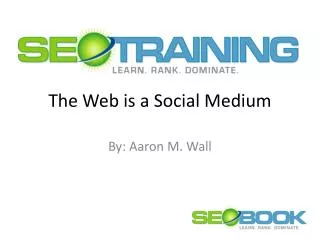 The Web is a Social Medium