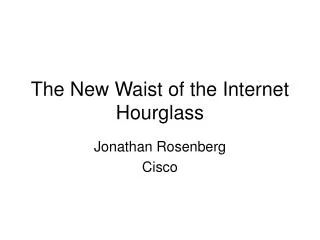 The New Waist of the Internet Hourglass