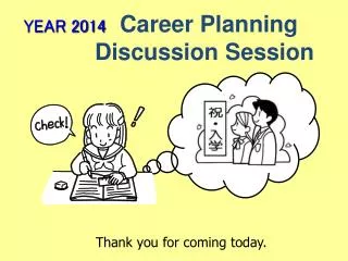 YEAR 2014 Career Planning Discussion Session