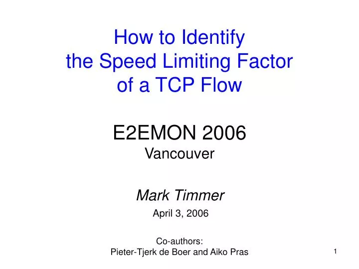 how to identify the speed limiting factor of a tcp flow e2emon 2006 vancouver mark timmer