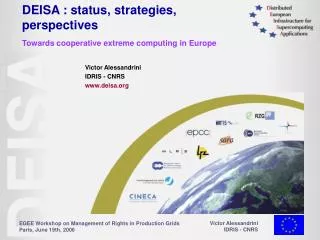 DEISA : status, strategies, perspectives Towards cooperative extreme computing in Europe