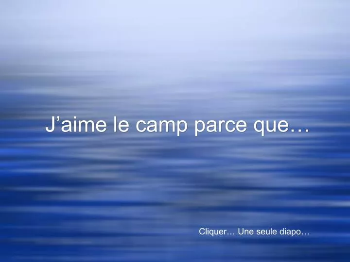 j aime le camp parce que