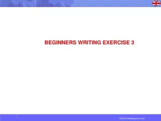 BEGINNERS WRITING EXERCISE 3
