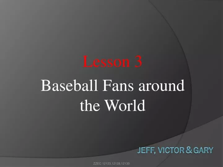 lesson 3 baseball fans around the world