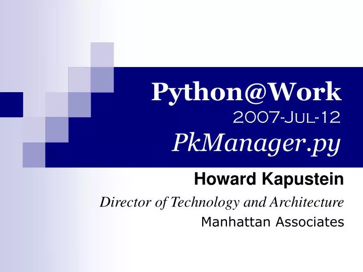 python@work 2007 jul 12 pkmanager py