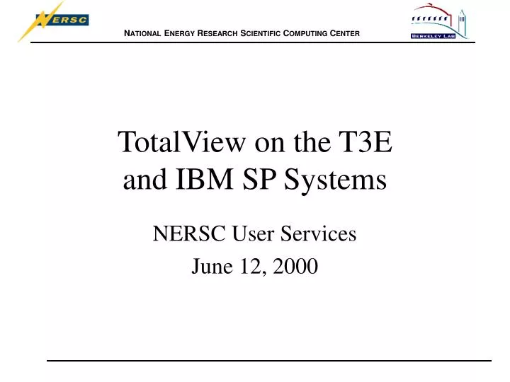 totalview on the t3e and ibm sp systems
