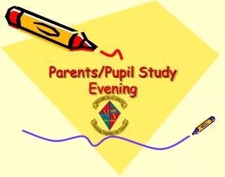 Parents/Pupil Study Evening