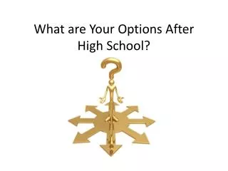 What are Your Options After High School?