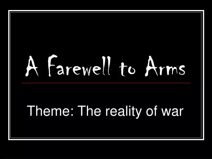 a farewell to arms