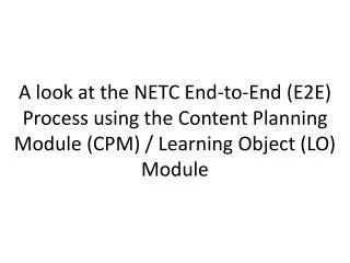 NETC E2E Process