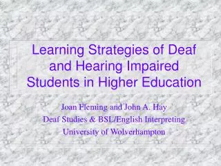 Learning Strategies of Deaf and Hearing Impaired Students in Higher Education