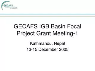 GECAFS IGB Basin Focal Project Grant Meeting-1