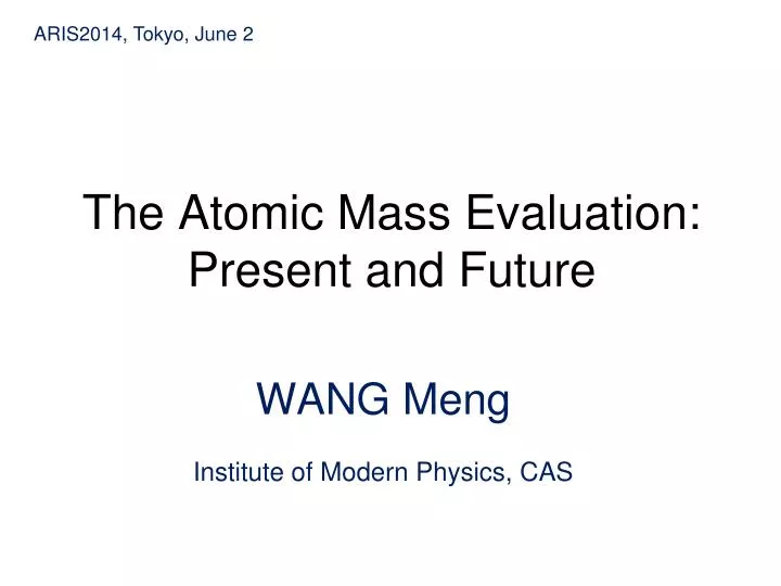 the atomic mass evaluation present and future
