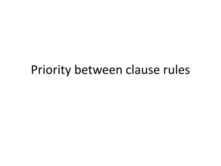 priority between clause rules