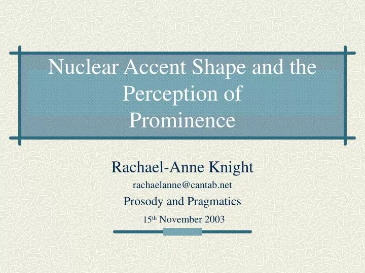 nuclear accent shape and the perception of prominence