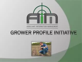 Grower Profile Initiative