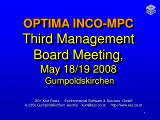 OPTIMA INCO-MPC Third Management Board Meeting , May 18/19 2008 Gumpoldskirchen