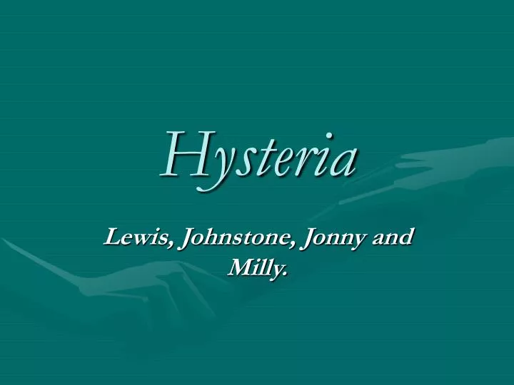 hysteria