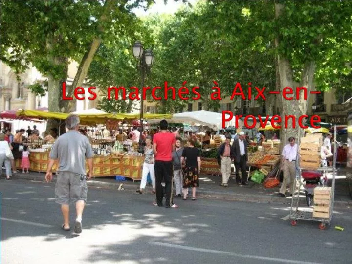 les march s aix en provence