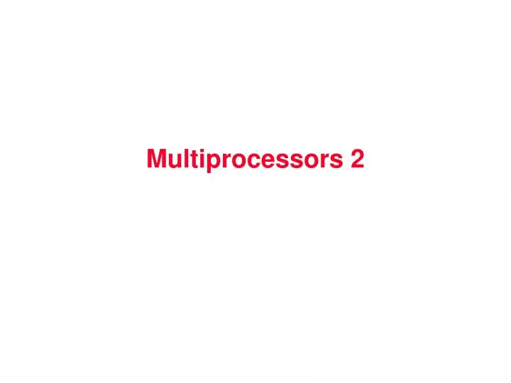 multiprocessors 2