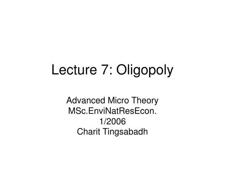 lecture 7 oligopoly