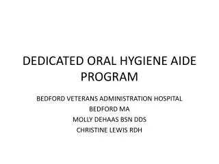 DEDICATED ORAL HYGIENE AIDE PROGRAM