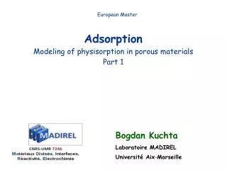 Adsorption Modeling of physisorption in porous materials Part 1