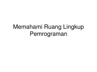 memahami ruang lingkup pemrograman