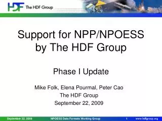 Support for NPP/NPOESS by The HDF Group Phase I Update