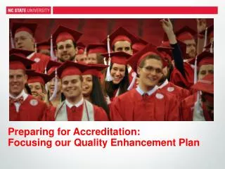 Preparing for Accreditation: Focusing our Quality Enhancement Plan