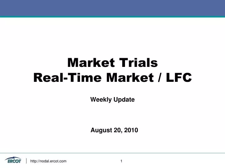 market trials real time market lfc