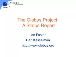 The Globus Project: A Status Report