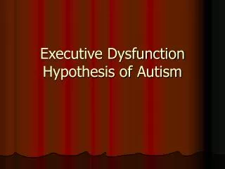 executive dysfunction hypothesis of autism