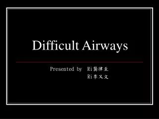 Difficult Airways