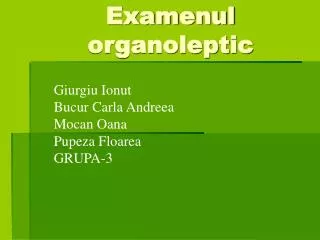 examenul organoleptic