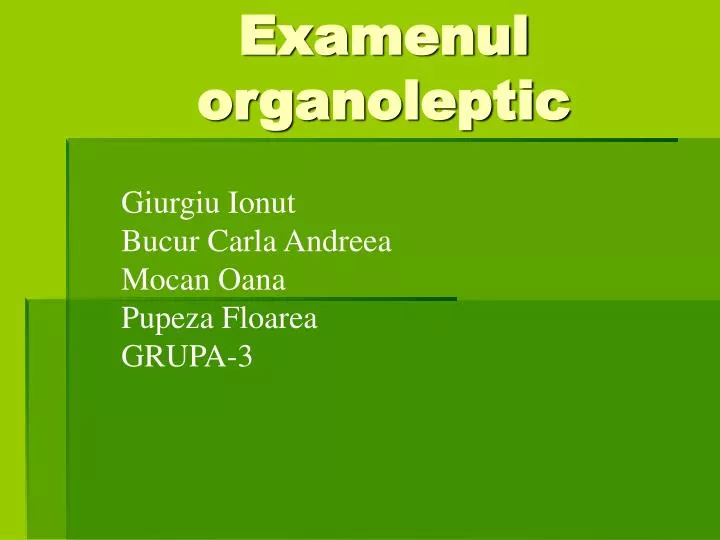 examenul organoleptic